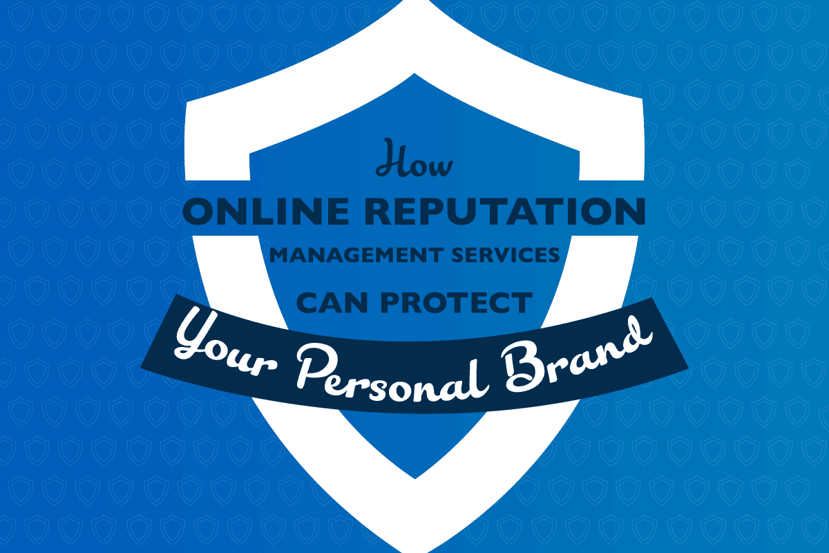 How Online Reputation Management Services Can Protect Your Personal Brand