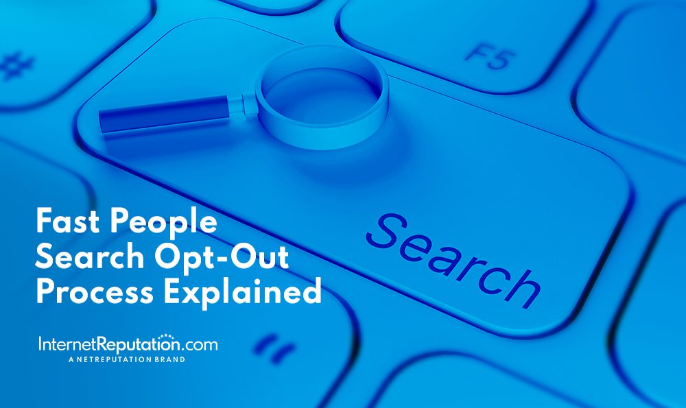 Exploring privacy: a guide to understanding the fast people search opt-out process.