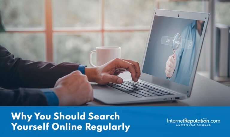 Why Regularly Searching Yourself Online Matters