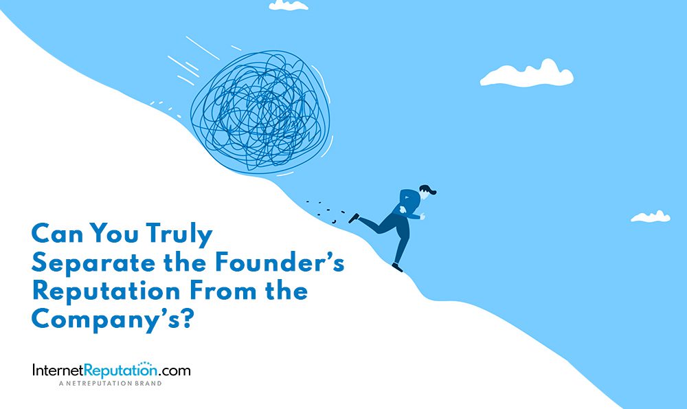 Illustration of a person in a suit running downhill as a large scribbled ball labeled "founder reputation" rolls after them, alongside the text: "Can You Truly Separate the Founder’s Reputation From the Company’s?.