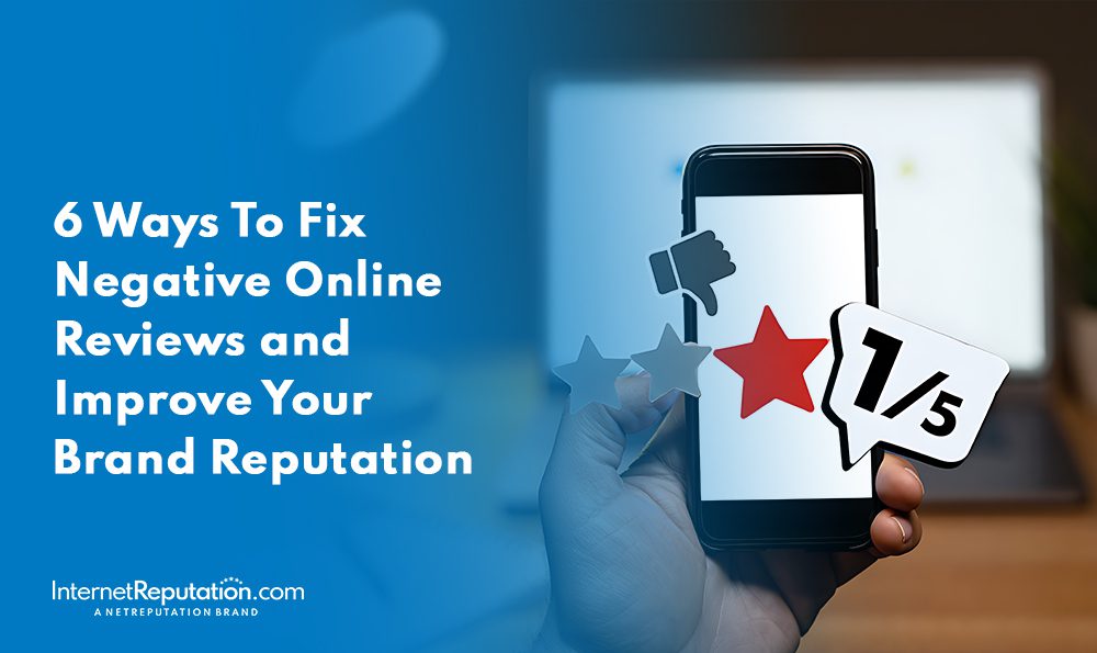 A hand holding a smartphone displays a 1-star rating, a broken star, and a thumbs-down icon. Text reads: "6 Ways To Fix Negative Online Reviews and Improve Your Brand Reputation." A laptop is blurred in the background.