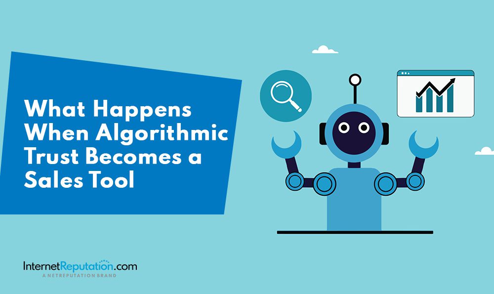 A robot with raised arms stands next to icons of a magnifying glass and a graph, highlighting how algorithmic trust evolves into a powerful sales tool. A blue box displays "What Happens When Algorithmic Trust Becomes a Sales Tool." Internet Reputation logo is at the bottom left.
