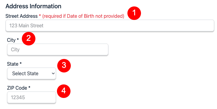 Screenshot of an address information form with fields for street address, city, state, and ZIP code. The street address field notes it’s required if date of birth is not provided.