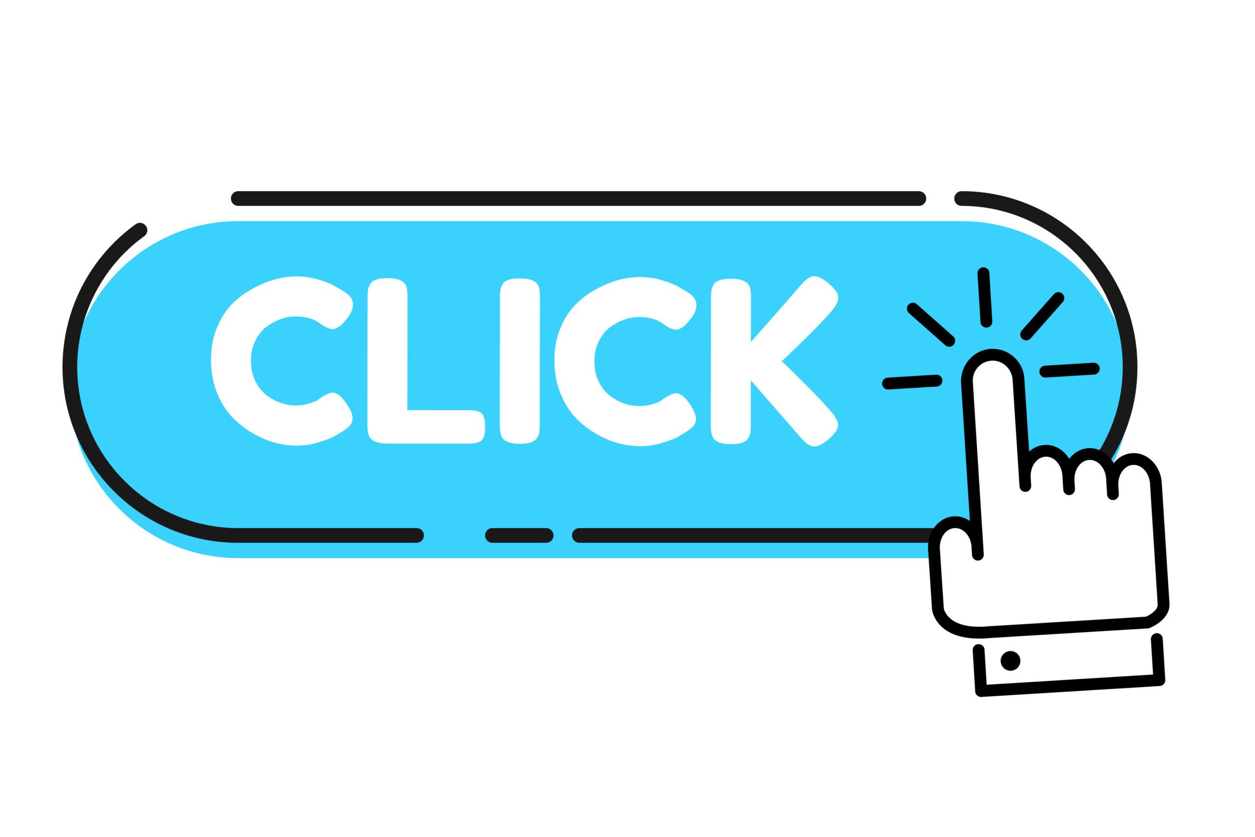 A blue button with the word "CLICK" in white letters, being pressed by a cartoon hand with an extended index finger. Lines near the finger suggest the action of clicking.