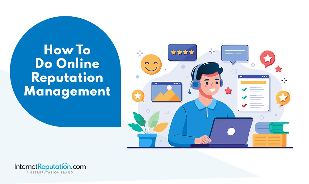 Illustration of a person with a headset using a laptop, surrounded by icons for ratings, messages, and reviews, next to a text bubble that reads, "How to Do Online Reputation Management" effectively.